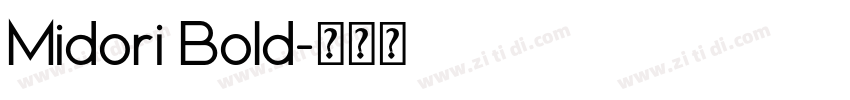 Midori Bold字体转换